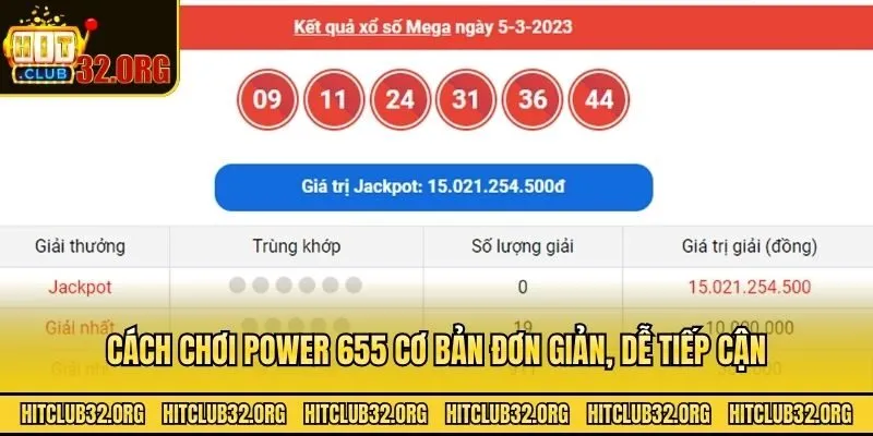 Cách chơi Power 655 cơ bản đơn giản, dễ tiếp cận