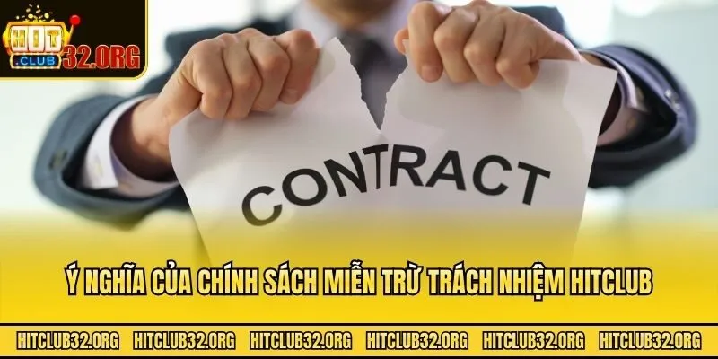 Ý nghĩa của chính sách miễn trừ trách nhiệm Hitclub